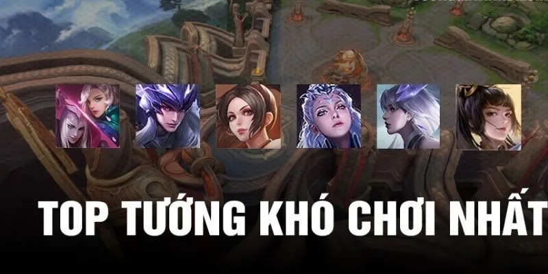 Những tướng VGVD khó chơi nhưng mạnh